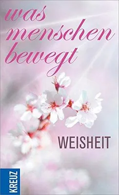 Immagine prodotto di Was Menschen bewegt - Weisheit