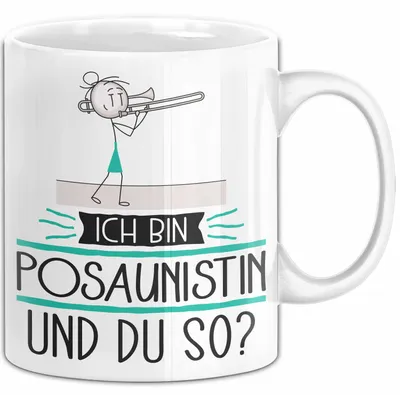 Produktbild von Posaunistin Tasse Geschenk Ich Bin Posaunistin Und Du So Geschenkidee Lustiger Spruch Becher (Weiß)