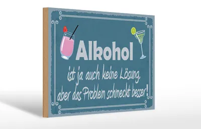 Produktbild von Holzschild Spruch 30x20cm Alkohol ist ja auch keine Lösung