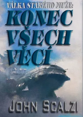 Obrázek produktu pro Válka starého muže - Konec všech věcí (Scalzi John)