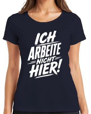 Produktbild von Ich arbeite nicht hier Lustig Spruch Arbeit Statement Sarkasmus Damen T-Shirt, Navy, XXL