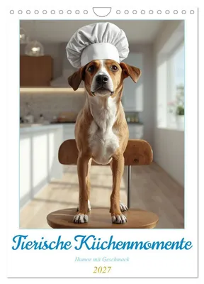 Produktbild von Tierische Küchenmomente - Humor mit Geschmack (Wandkalender 2027 DIN A4 hoch), CALVENDO Monatskalender