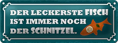 Produktbild von Blechschild Spruch 27x10cm leckerste Fisch ist das Schnitzel
