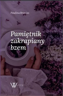 Immagine prodotto di Pamiętnik zakrapiany bzem - zbiór wierszy Pauliny Bronisz