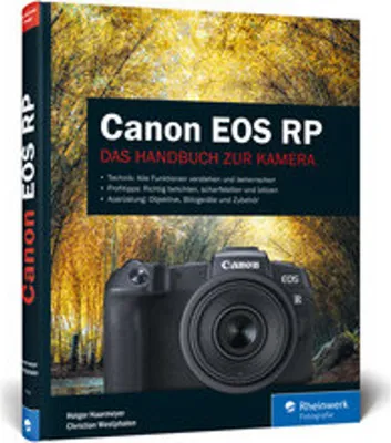 Produktbild von Rheinwerk: Canon EOS RP Handbuch – Fotografie, Filmen, RF-Bajonett & Objektive