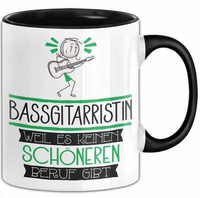 Produktbild von Bassgitarristin Weil Es Keinen Schöneren Beruf Gibt Tasse Geschenk für Eine Bassgitarristin Lustig (Schwarz)