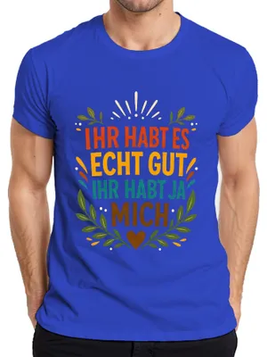 Obrázok produktu pre Máte to skvelé, toto tričko s nápisom "Máte to skvelé", s humorným a sarkastickým odkazom, je pánske, modrej farby, veľkosť S