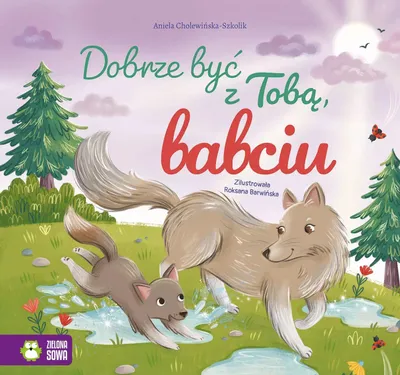Zdjęcie produktu dla Dobrze być z Tobą, babciu