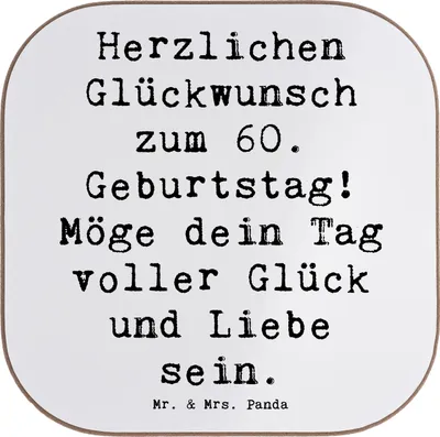 Produktbild von Mr. & Mrs. Panda Getränkeuntersetzer Spruch 60. Geburtstag Glückwunsch - Weiß - Geschenk, unvergesslicher Tag, Geburtstagsfeier, unvergesslich, Untersetzer für Gläser