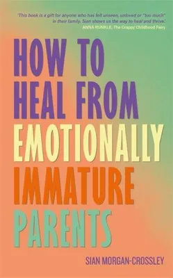 Obrázek produktu pro How to Heal from Emotionally Immature Parents