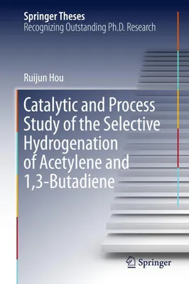 Produktbild von Catalytic and Process Study of the Selective Hydrogenation of Acetylene and 1,3-Butadiene