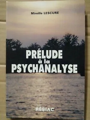 Image de Mireille Lescure - Prélude à la Psychanalyse résiac