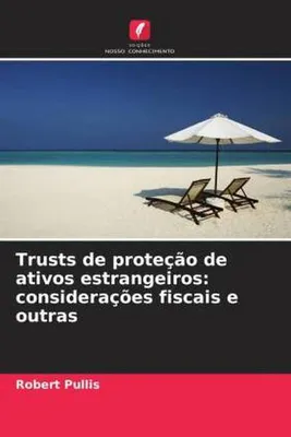 Produktbild von Trusts de proteção de ativos estrangeiros: considerações fiscais e outras