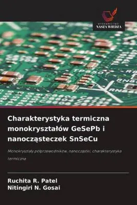 Produktbild von Charakterystyka termiczna monokryszta¿ów GeSePb i nanocz¿steczek SnSeCu