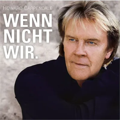 Obrázok produktu pre Howard Carpendale: Wenn nicht wir. - Universal Music 5772888 - (CD / W)