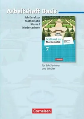 Produktbild von Schlüssel zur Mathematik 7. Schuljahr. Basisarbeitsheft mit eingelegten Lösungen. Differenzierende Ausgabe Niedersachsen