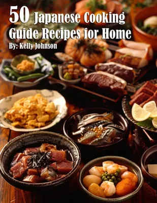 Produktbild von 50 Japanese Cooking Guide Recipes for Home
