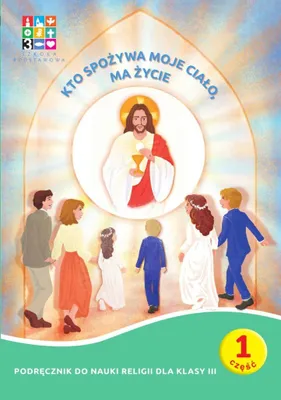 Zdjęcie produktu dla Katechizm SP 3 Kto spożywa moje Ciało, ma.. pakiet - praca zbiorowa
