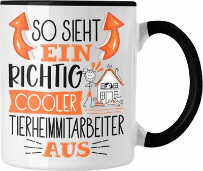 Produktbild von Trendation - Tierheimmitarbeiter Tasse So Sieht Ein Richtig Cooler Tierheimmitarbeiter Aus Geschenk Lustiger Spruch Geschenkidee (Schwarz)