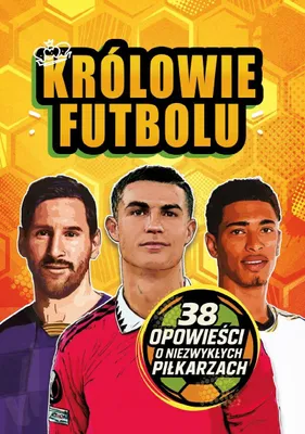 Obrázok produktu pre Králi futbalu. 38 príbehov o výnimočných... – Wojciech Zieliński