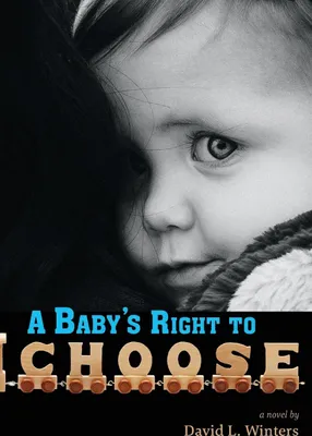 Produktbild von A Baby's Right to Choose