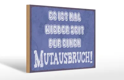 Produktbild von Holzschild Spruch 30x20cm es Zeit für einen Mutausbruch