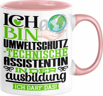 Produktbild von Umweltschutztechnische Assistentin Ausbildung Start Geschenk Tasse Ich Bin Umweltschutztechnische Assistentin In Der Ausbildung Ich Darf Das Kaffee-Becher Geschenkidee (Rosa)