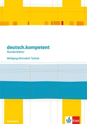 Obrázok produktu pre deutsch.kompetent - Stundenblätter. Wolfgang Herrndorf: Tschick