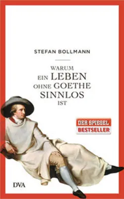 Image de Warum ein Leben ohne Goethe sinnlos ist