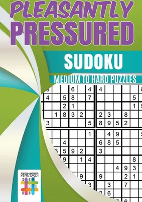 Produktbild von Pleasantly Pressured | Sudoku Medium to Hard Puzzles