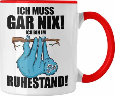 Produktbild von Trendation - Rente Tasse Spruch Ich Muss Gar Nix Ich Bin Im Ruhestand Rentner Geschenk Rentnerin Kaffeetasse Renteneintritt (Rot)