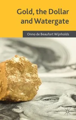Image de Gold, the Dollar and Watergate