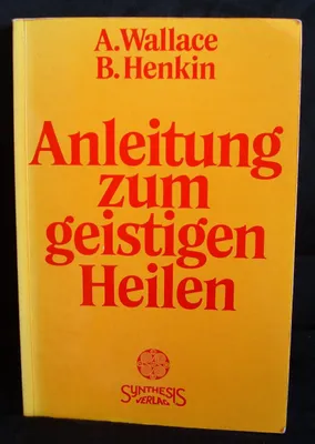 Image de Anleitung zum geistigen Heilen: Zur sicheren, einfachen und wirksamen Entwicklung des geistigen Heilpotentials