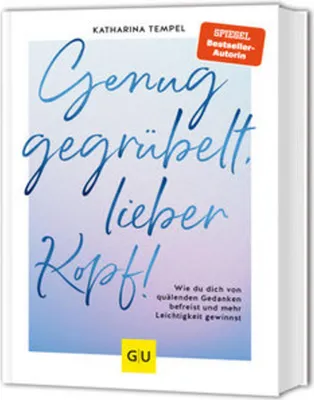 Produktbild von Genug gegrübelt, lieber Kopf!
