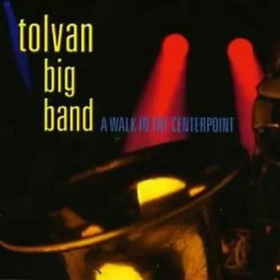 Produktbild von Tolvan Big Band : A Walk in the Centerpoint CD (2004)