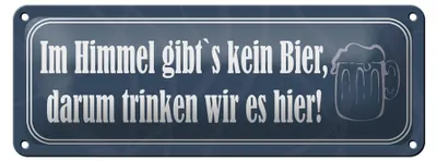 Produktbild von Blechschild Spruch 27x10cm Im Himmel gibt`s kein Bier Dekoration