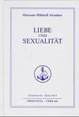 Image de Hardcover Buch: Liebe und Sexualität von Omraam Mikhael Aivanhov, 213 x 151 x 40 mm