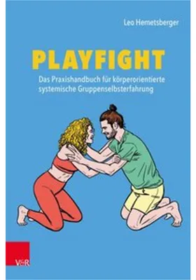 Obrázek produktu pro Playfight: Das Praxishandbuch für körperorientierte systemische Gruppenselbsterfahrung