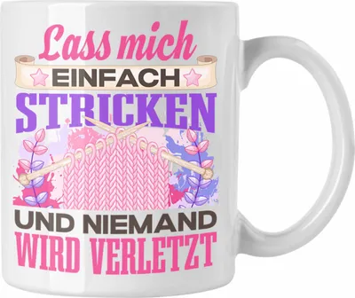 Produktbild von Trendation - Stricken Tasse Geschenk Spruch Häckeln Geschenkidee Lass Mich Einfach Stricken Lustig (Weiß)