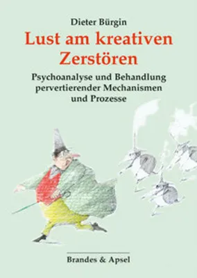 Obrázek produktu pro Dieter Bürgin: Pervertierende Mechanismen und Prozesse in Psychoanalyse und Psychotherapie