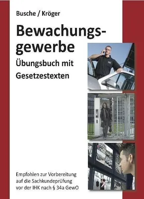 Produktbild von Bewachungsgewerbe. Übungsbuch für Sachkundeprüfung und Unterrichtungsverfahren