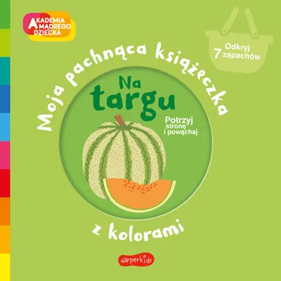 Produktbild von Na targu Moja pachnąca książeczka z kolorami