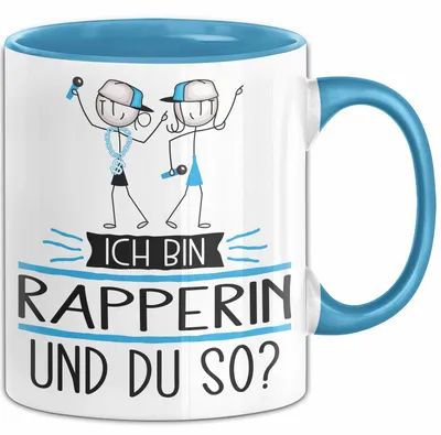 Produktbild von Rapperin Tasse Geschenk Ich Bin Rapperin Und Du So Geschenkidee Lustiger Spruch Becher (Blau)