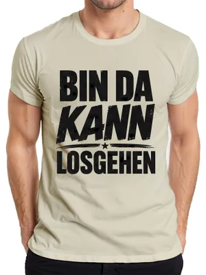 Produktbild von Bin da kann losgehen Lustig Spruch Geschenk Statement Sarkasmus Herren T-Shirt, Natur, S