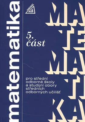 Immagine prodotto di Matematika pro SOŠ a studijní obory SOU - 5.část (Kolouchová J.)