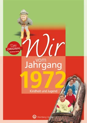 Produktbild von Wir vom Jahrgang 1972 - Kindheit und Jugend