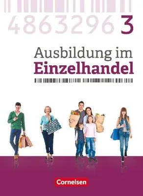 Produktbild von Ausbildung im Einzelhandel 3. Ausbildungsjahr - Allgemeine Ausgabe - Fachkunde