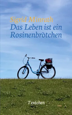Produktbild von Das Leben ist ein Rosinenbrötchen
