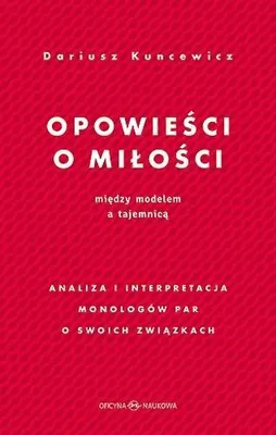 Image de Opowieści o miłości. Między modelem a tajemnicą - Dariusz S. Kuncewicz