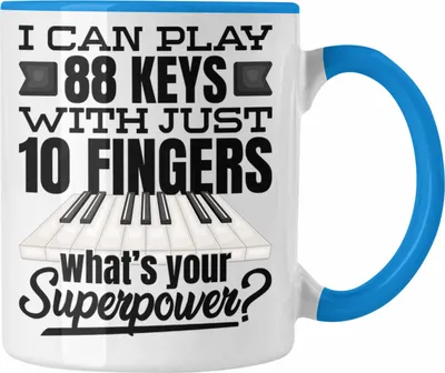 Produktbild von Trendation - Piano Klavier Tasse Geschenk Klavierspieler Geschenkidee Pianist Pianisten Spruch I Can Play 88 Key With 10 Fingers (Blau)